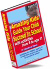 Amazing Kids: <b>Guide</b> Your Child Succeed In School Vol. II